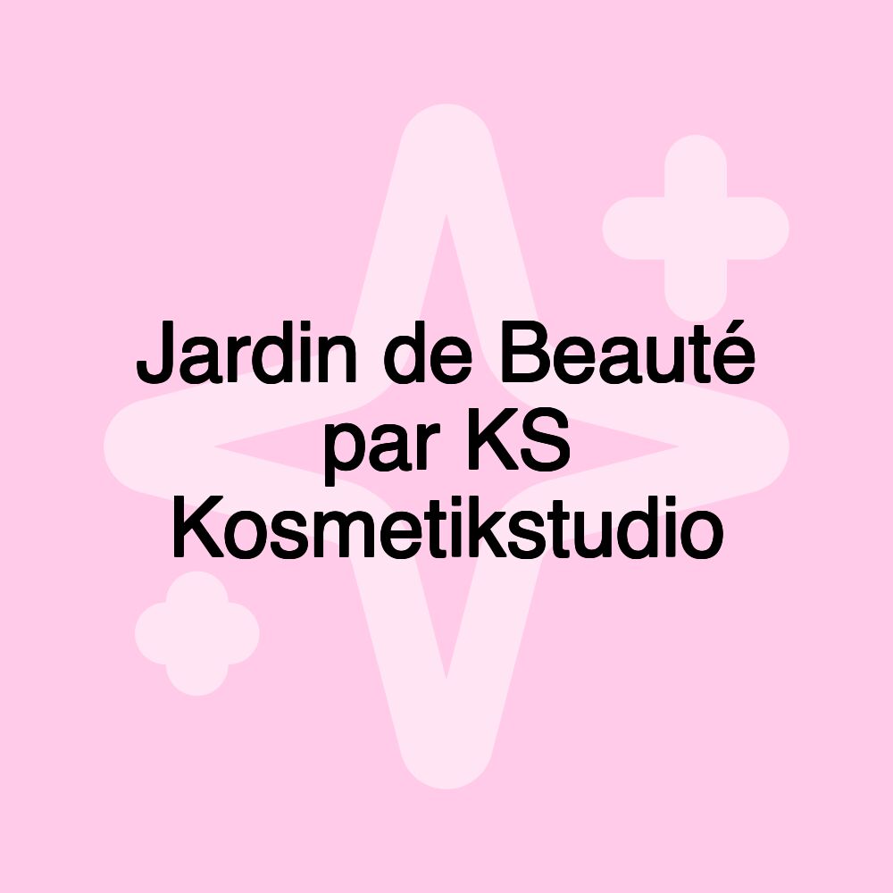 Jardin de Beauté par KS Kosmetikstudio