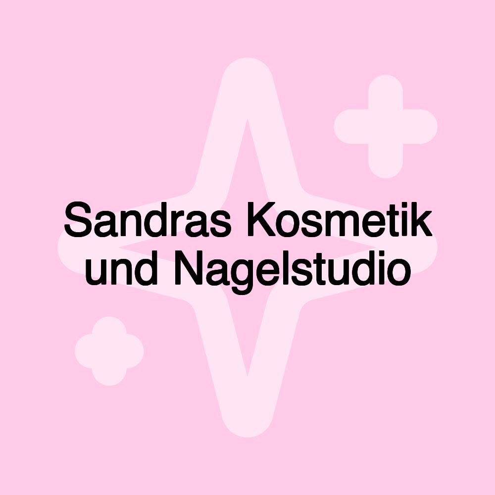 Sandras Kosmetik und Nagelstudio