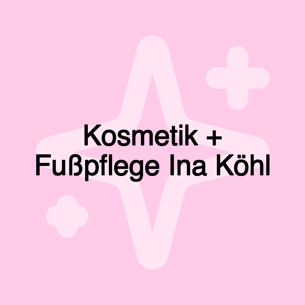 Kosmetik + Fußpflege Ina Köhl