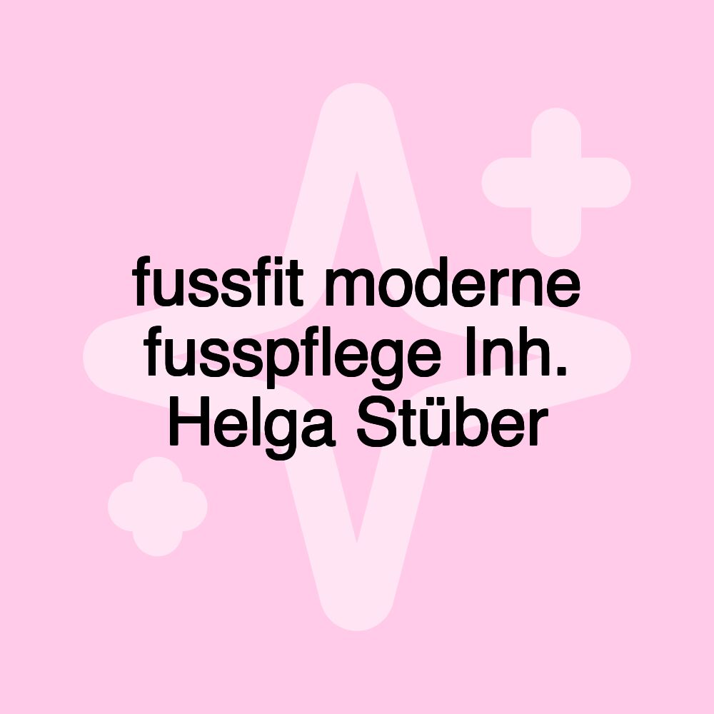 fussfit moderne fusspflege Inh. Helga Stüber