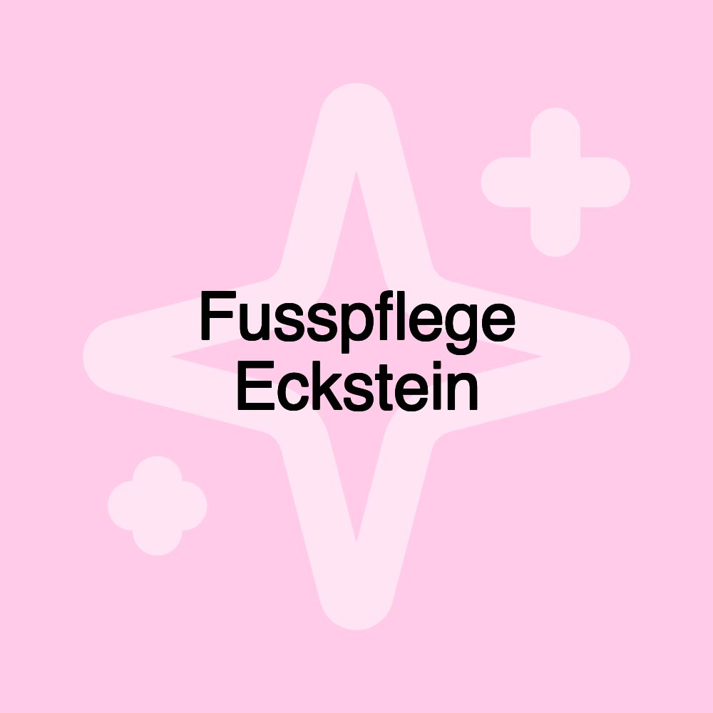 Fusspflege Eckstein