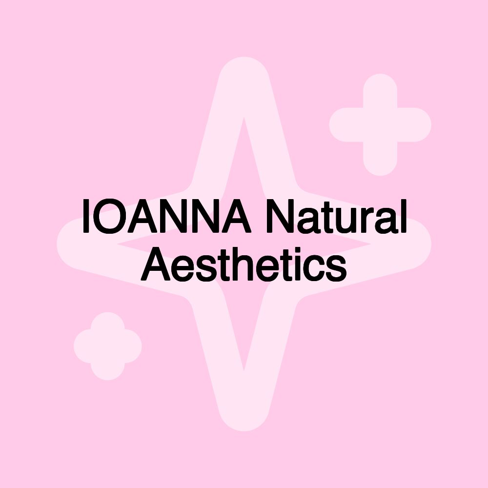 IOANNA Natural Aesthetics