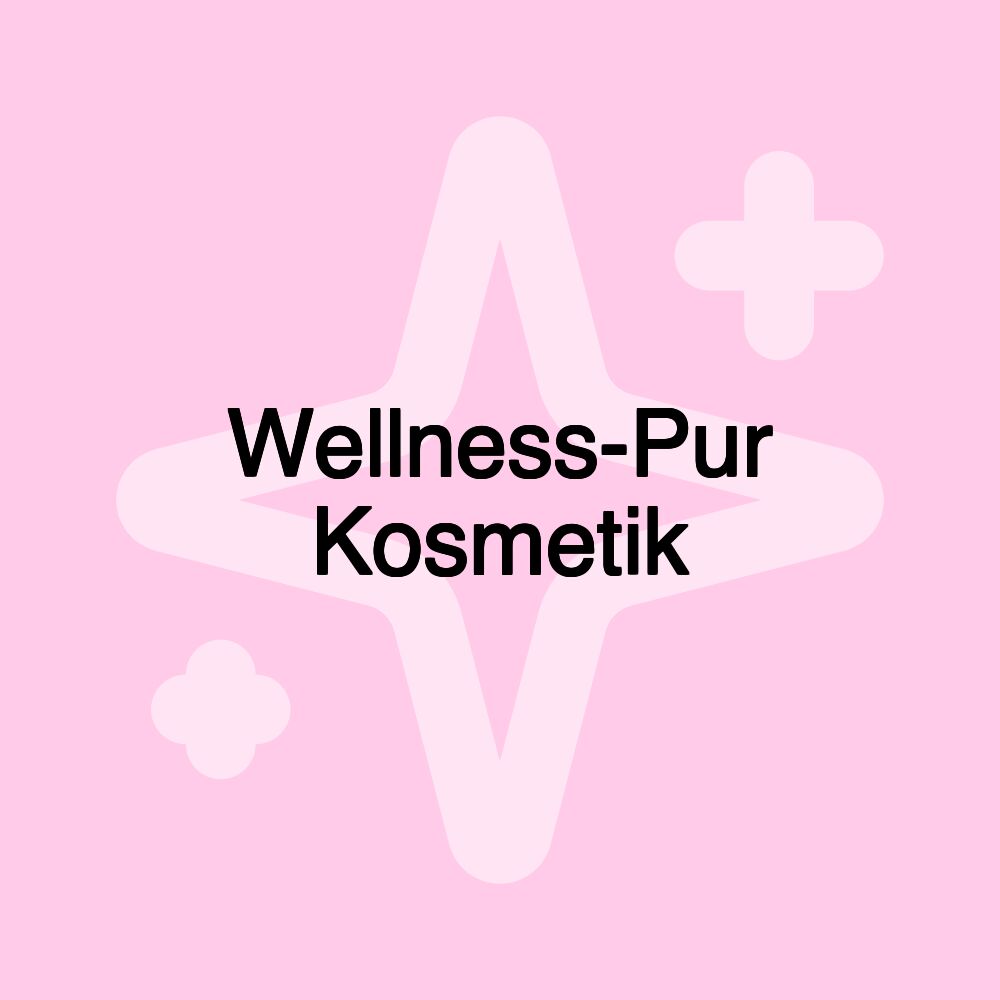 Wellness-Pur Kosmetik