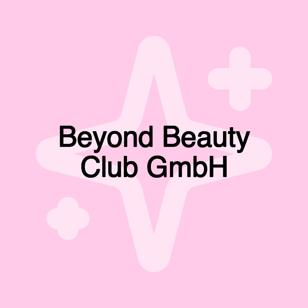 Beyond Beauty Club GmbH