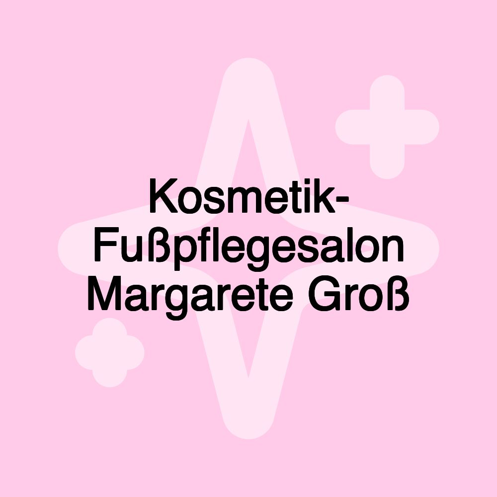 Kosmetik- Fußpflegesalon Margarete Groß