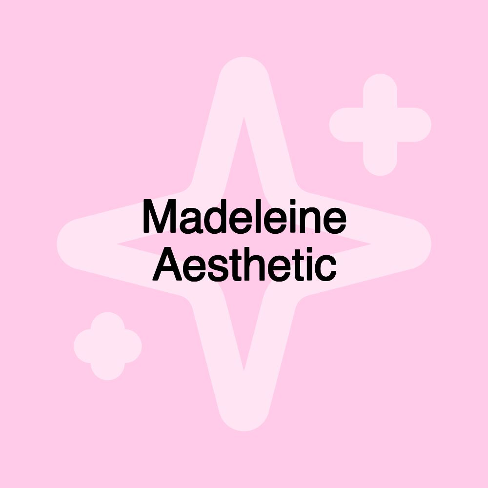 Madeleine Aesthetic