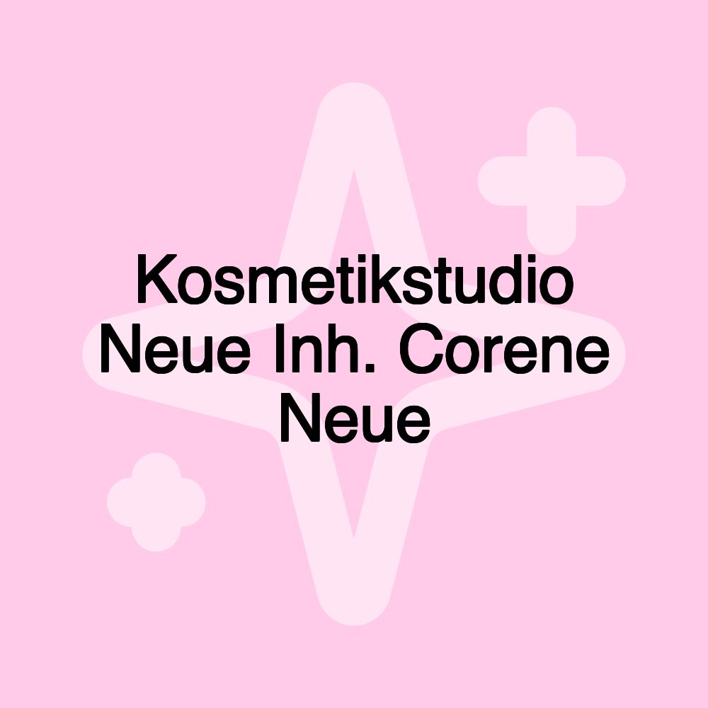 Kosmetikstudio Neue Inh. Corene Neue