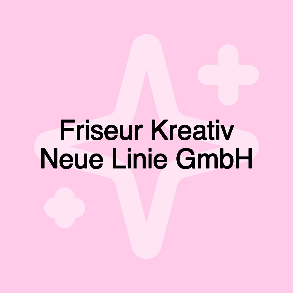 Friseur Kreativ Neue Linie GmbH