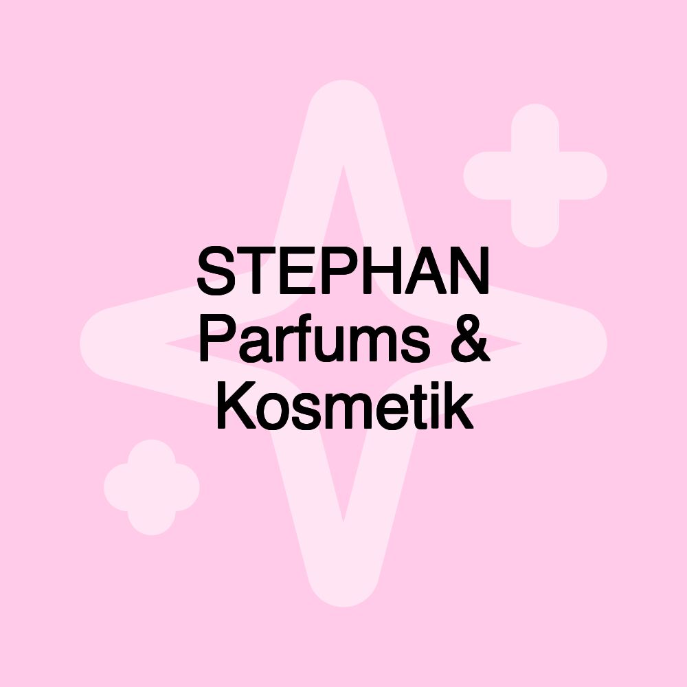 STEPHAN Parfums & Kosmetik