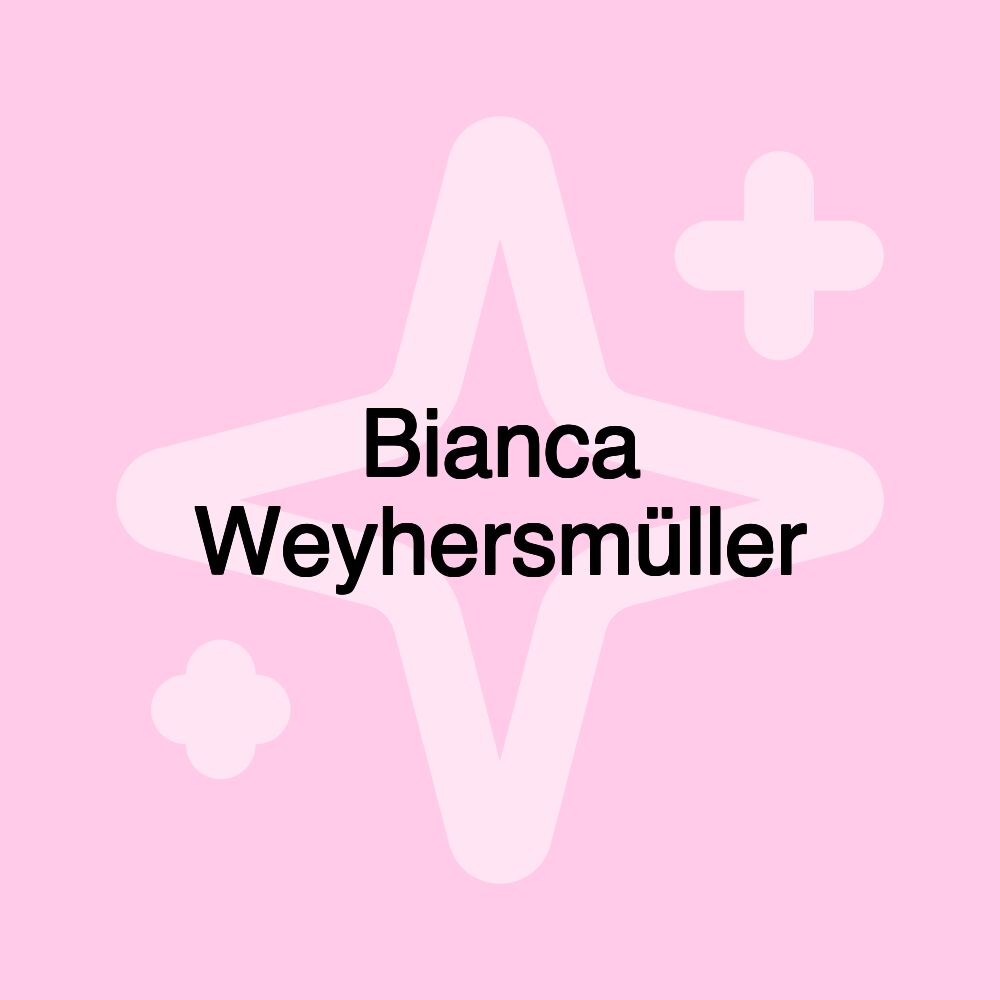 Bianca Weyhersmüller