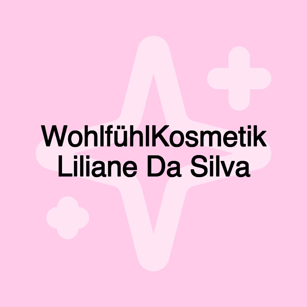 WohlfühlKosmetik Liliane Da Silva