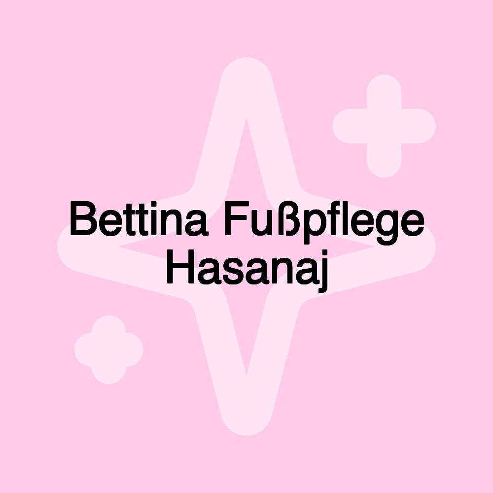 Bettina Fußpflege Hasanaj