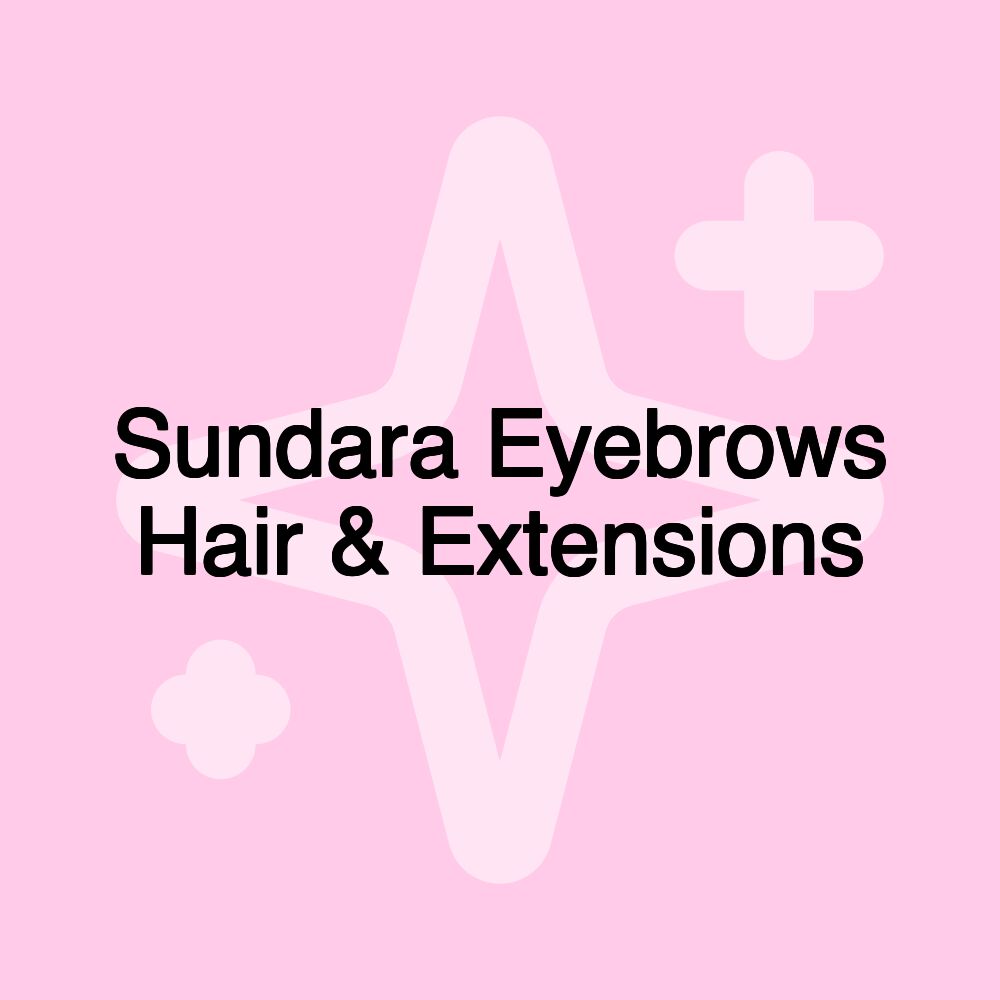 Sundara Eyebrows Hair & Extensions