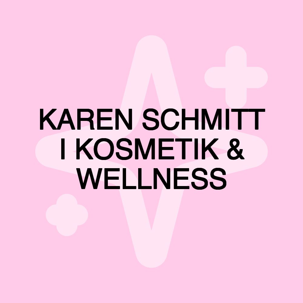 KAREN SCHMITT I KOSMETIK & WELLNESS