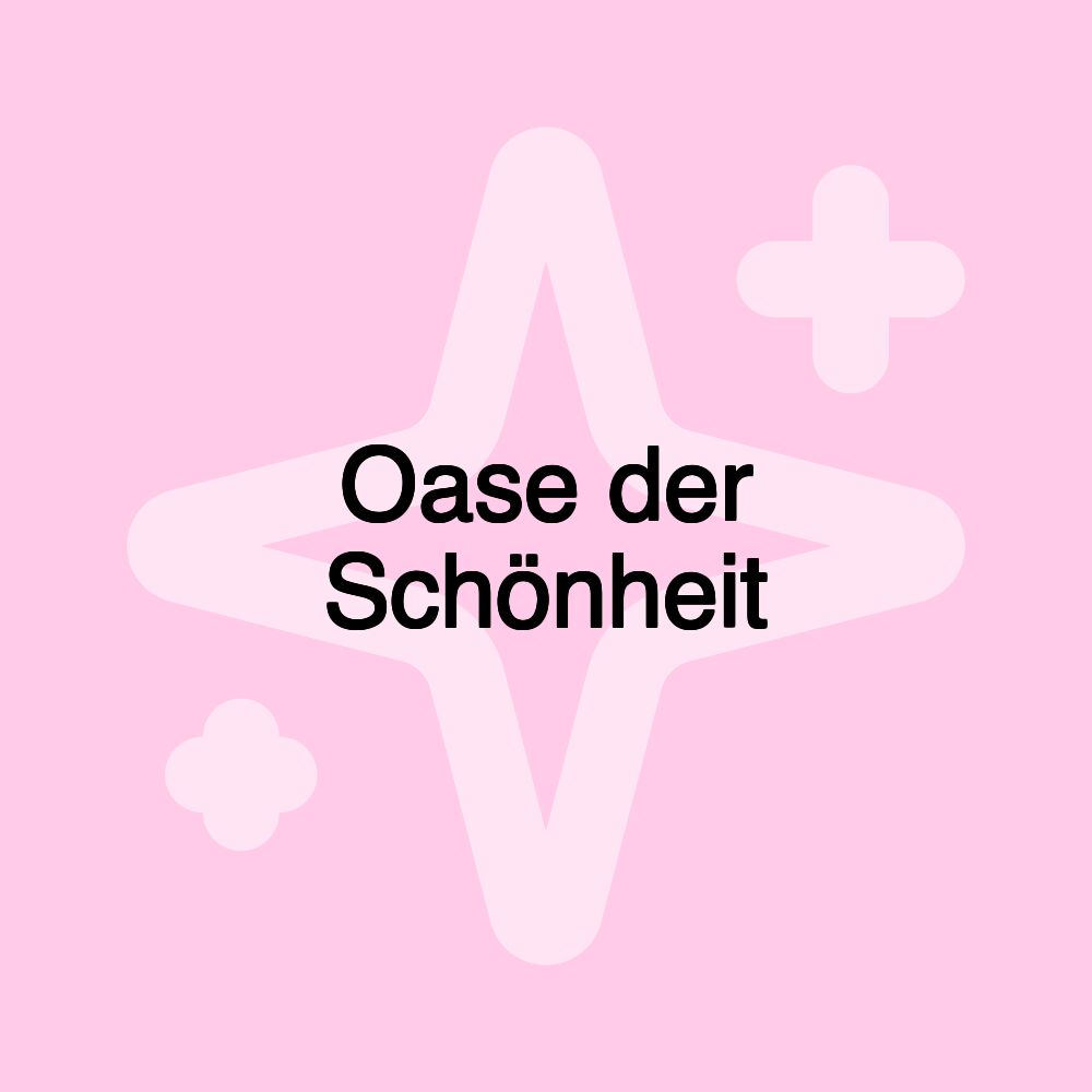 Oase der Schönheit