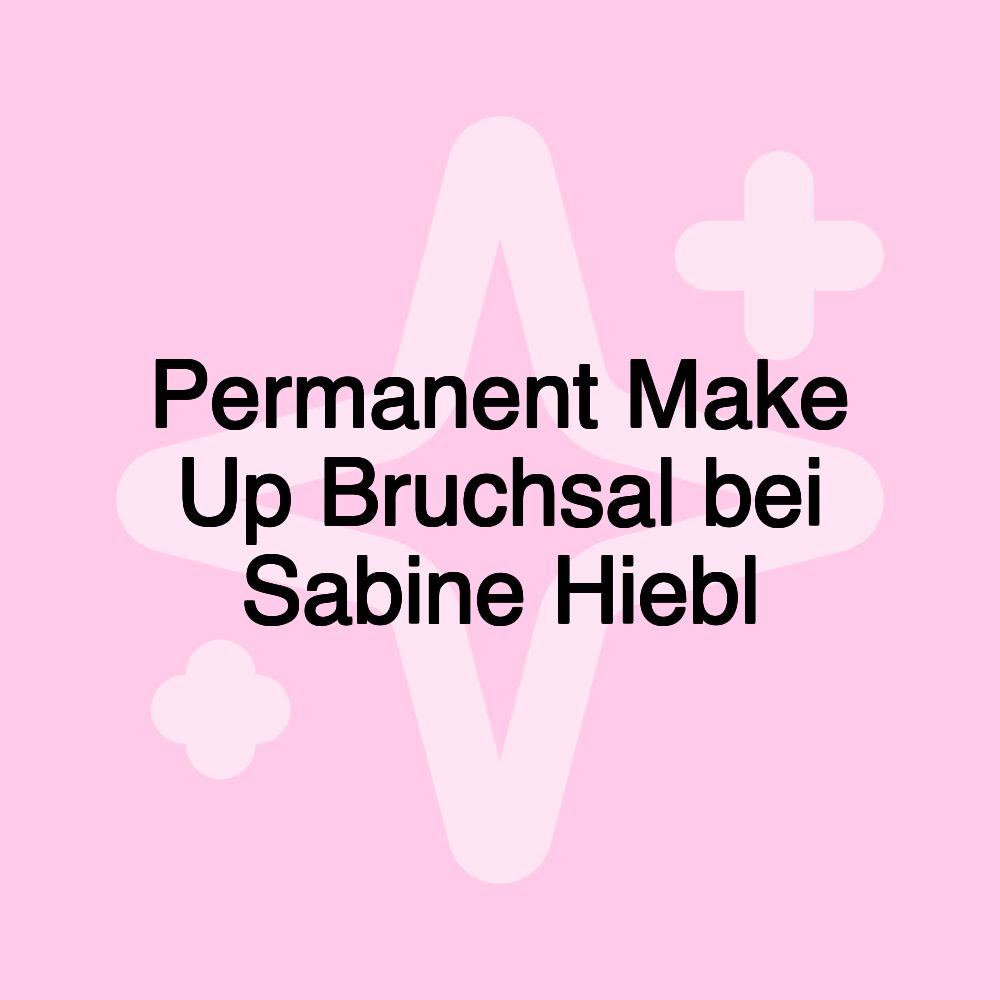 Permanent Make Up Bruchsal bei Sabine Hiebl