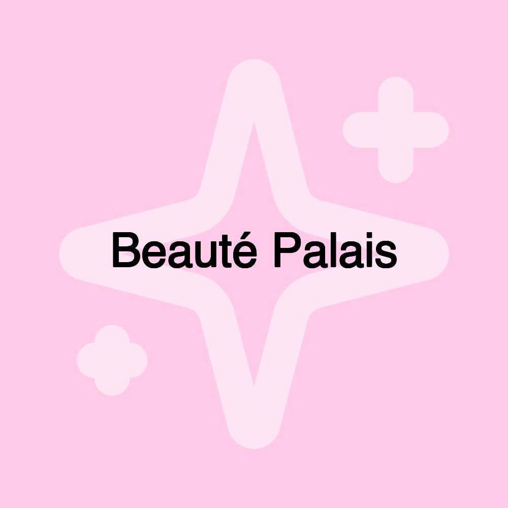 Beauté Palais