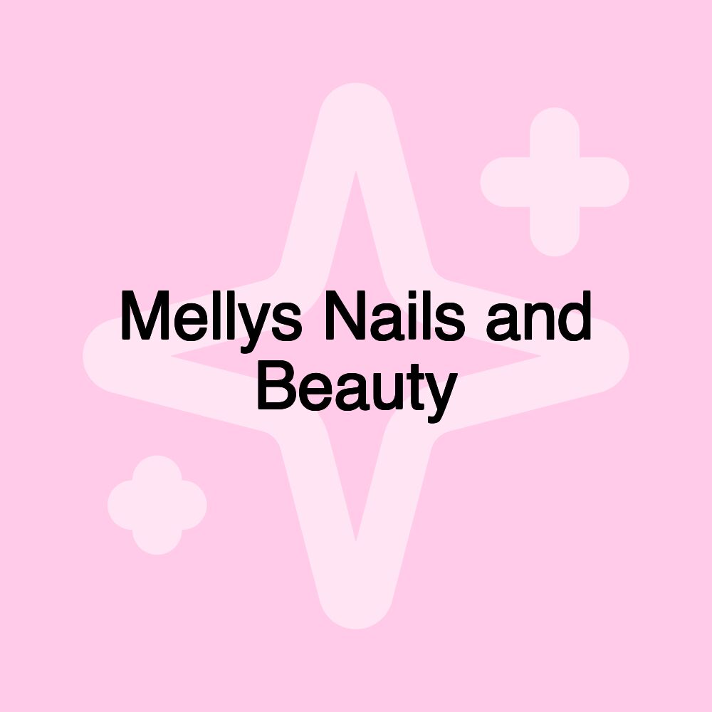 Mellys Nails and Beauty