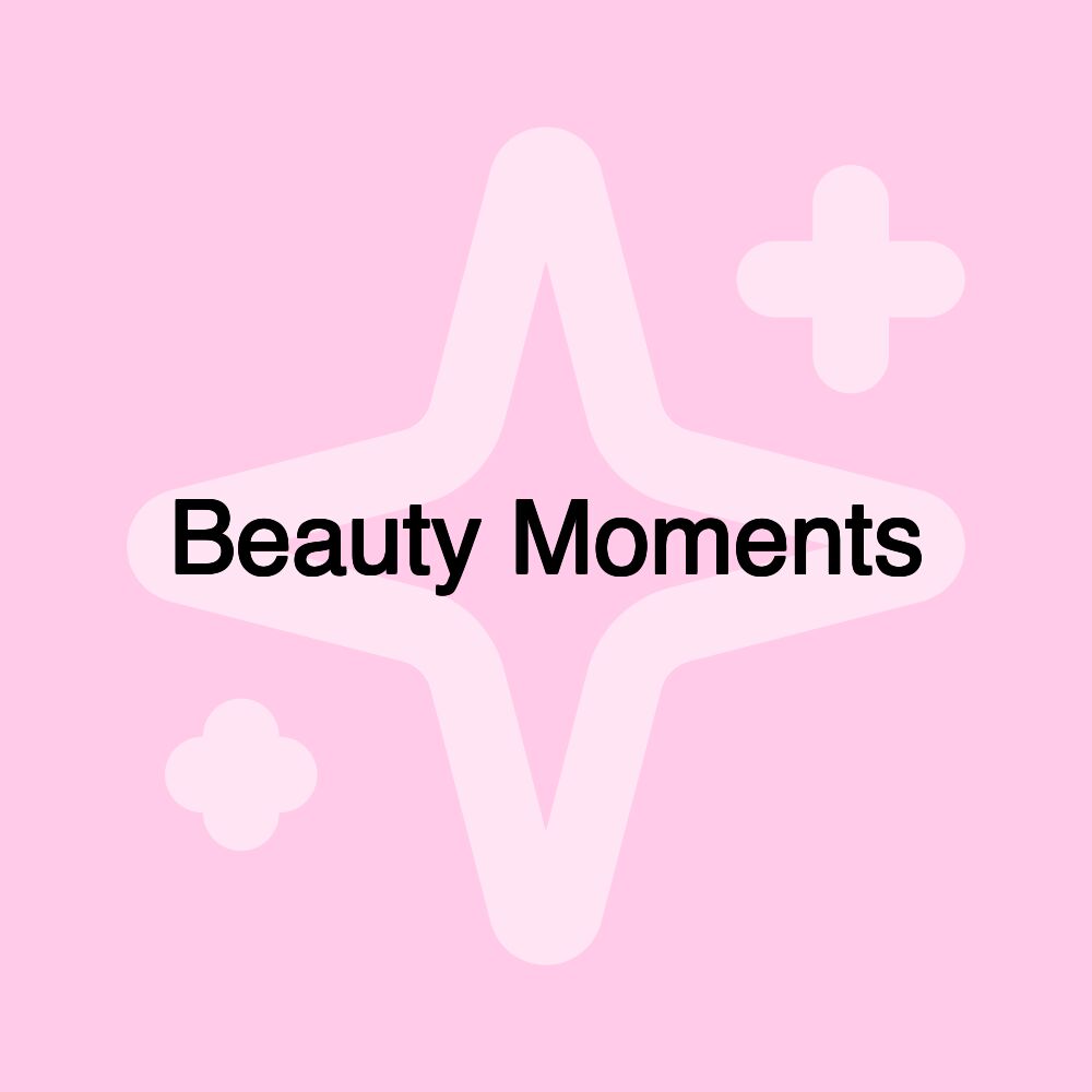 Beauty Moments