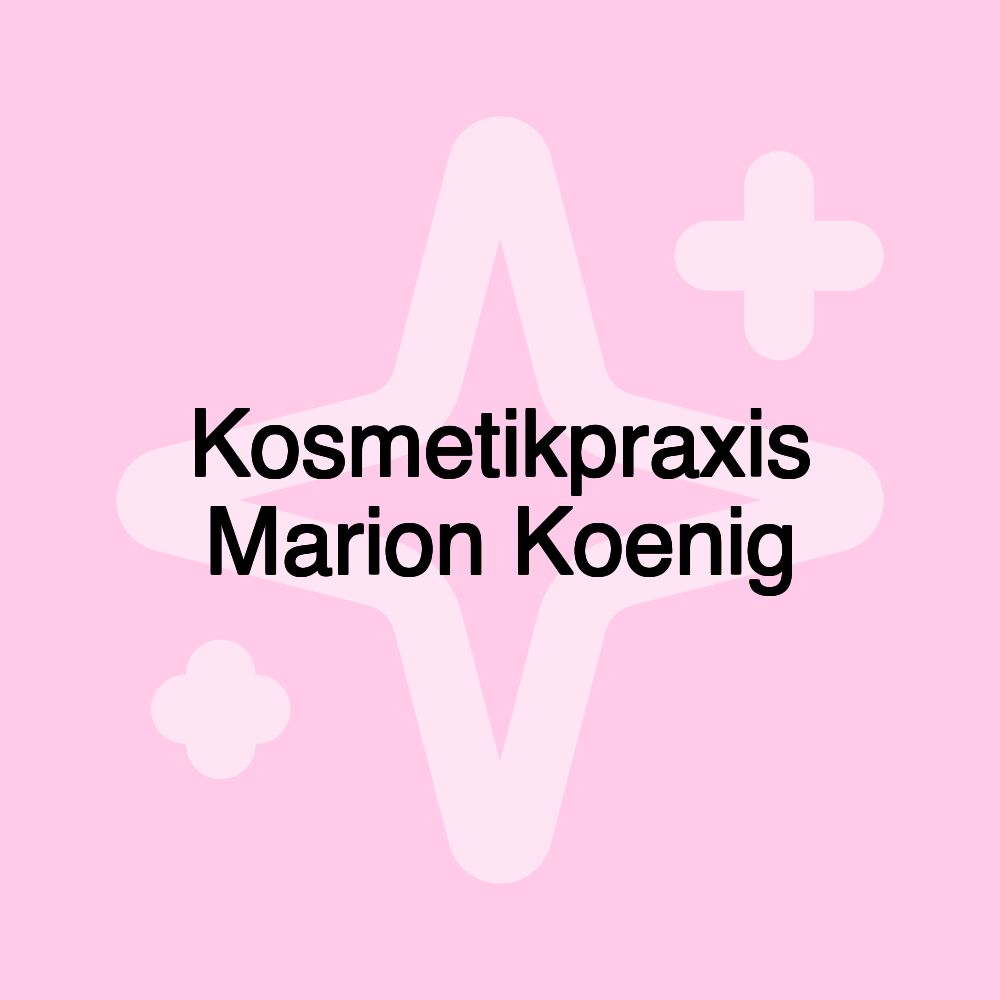 Kosmetikpraxis Marion Koenig