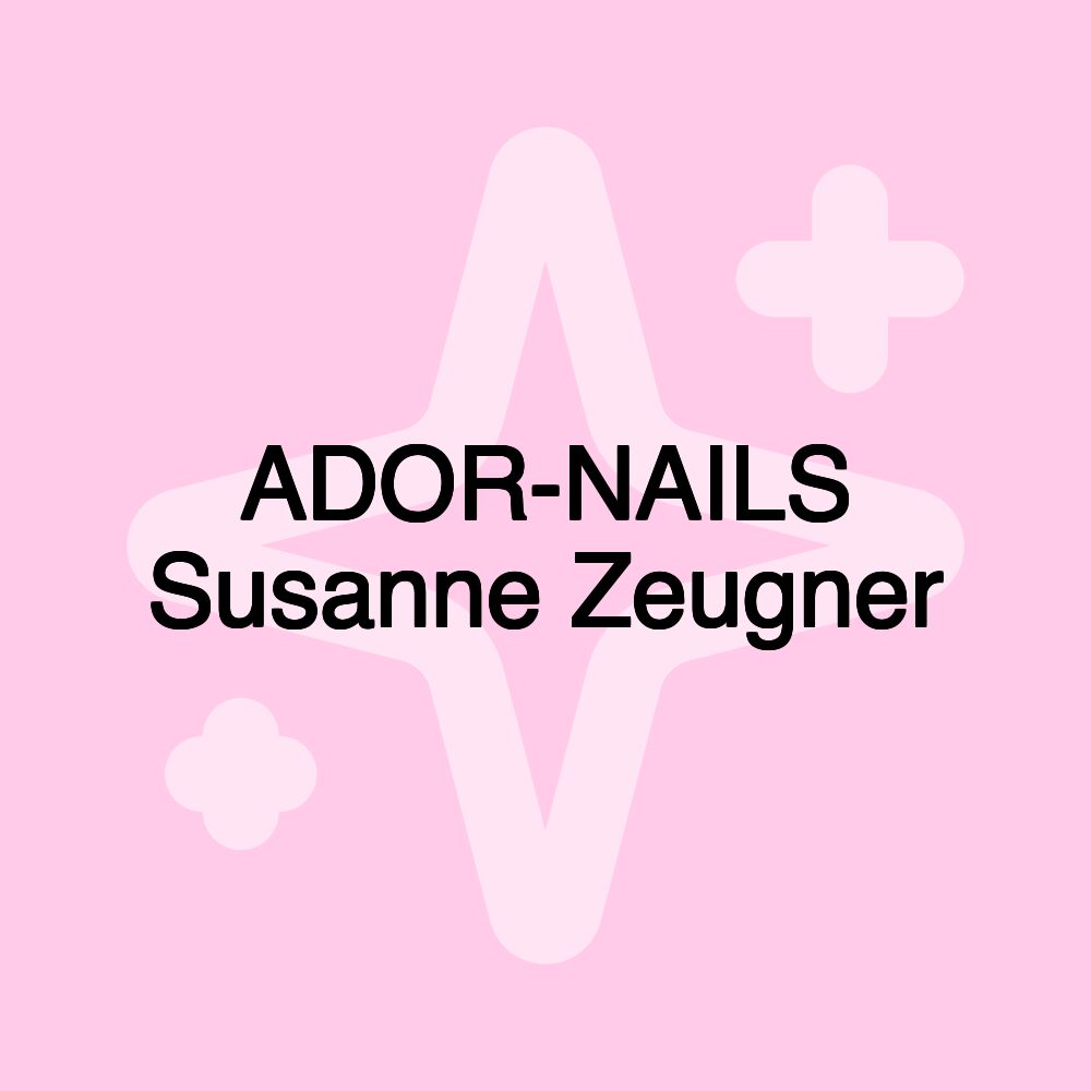 ADOR-NAILS Susanne Zeugner