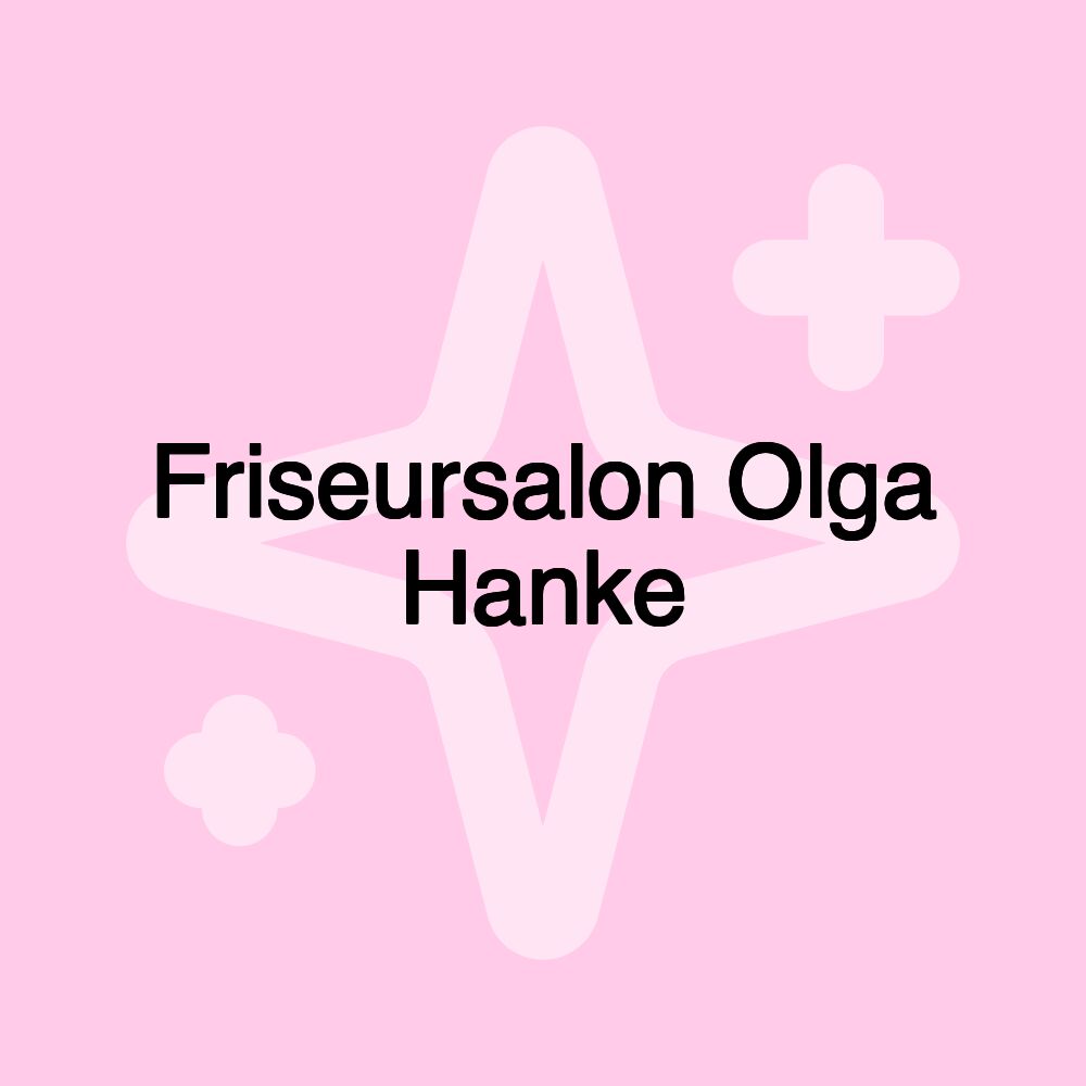 Friseursalon Olga Hanke