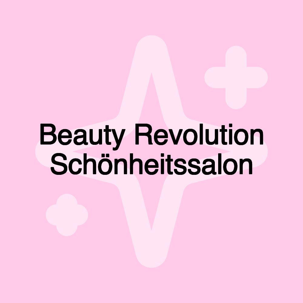 Beauty Revolution Schönheitssalon