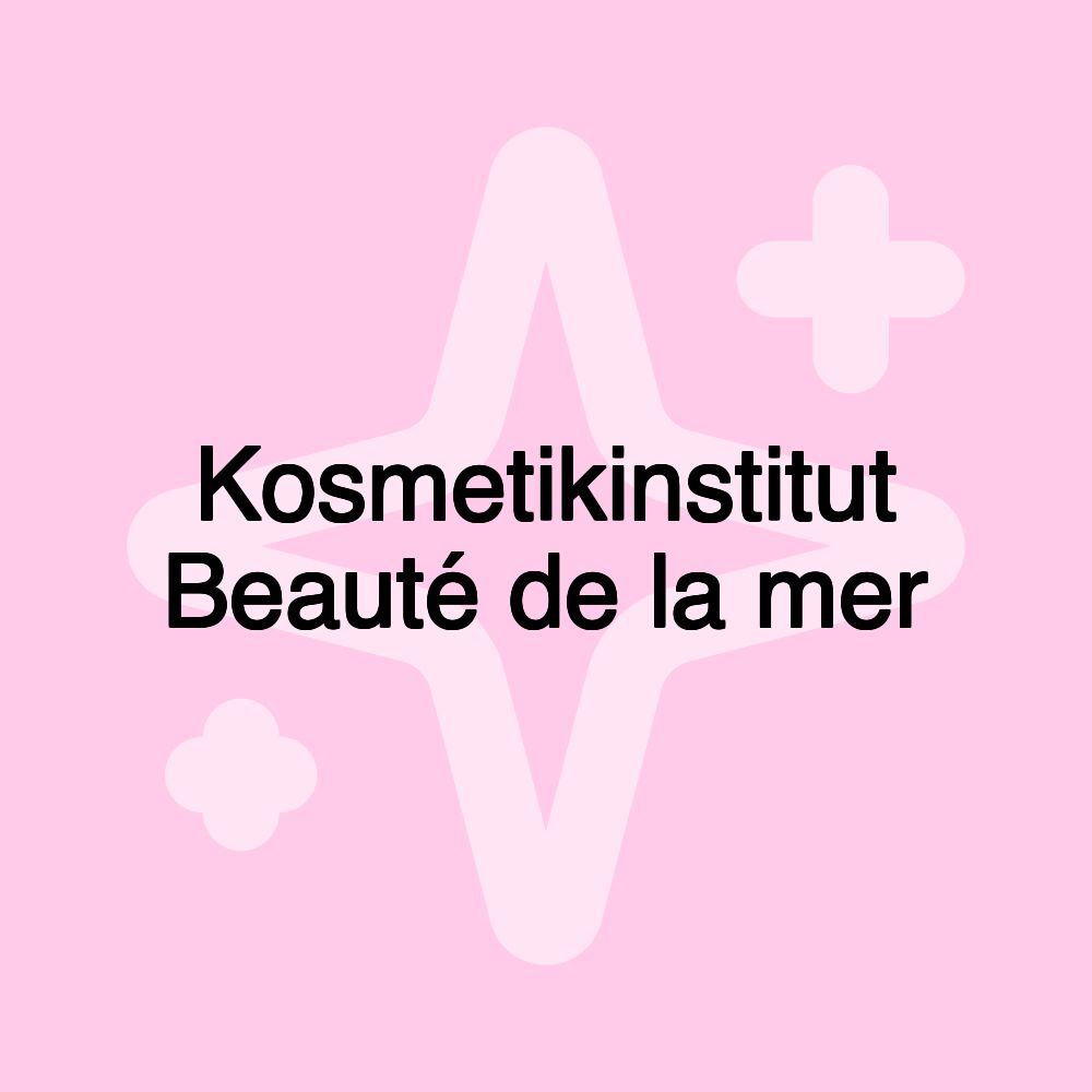 Kosmetikinstitut Beauté de la mer