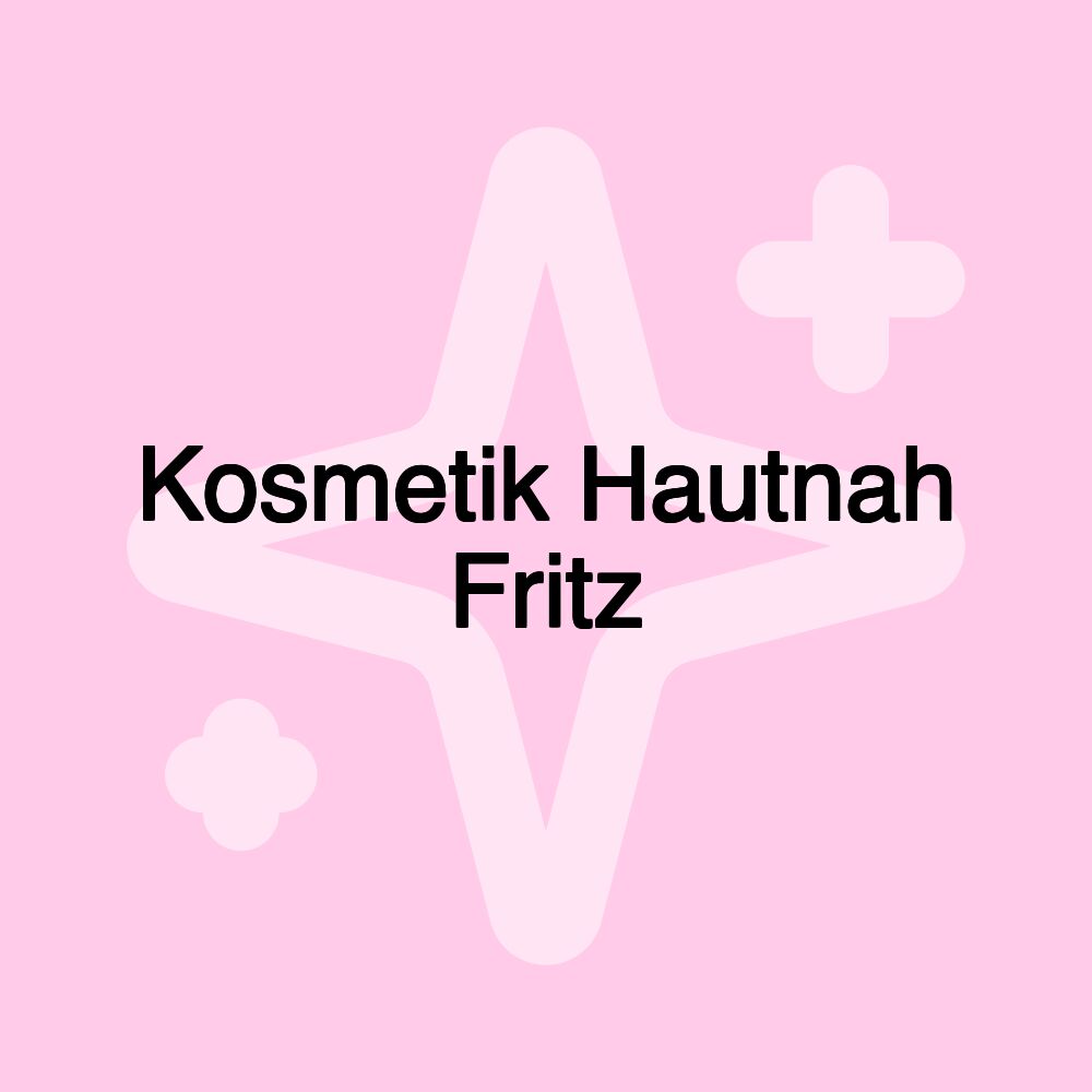 Kosmetik Hautnah Fritz