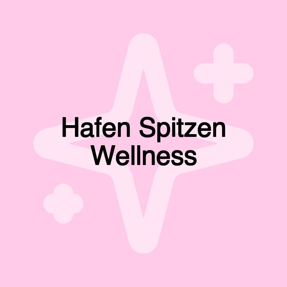 Hafen Spitzen Wellness