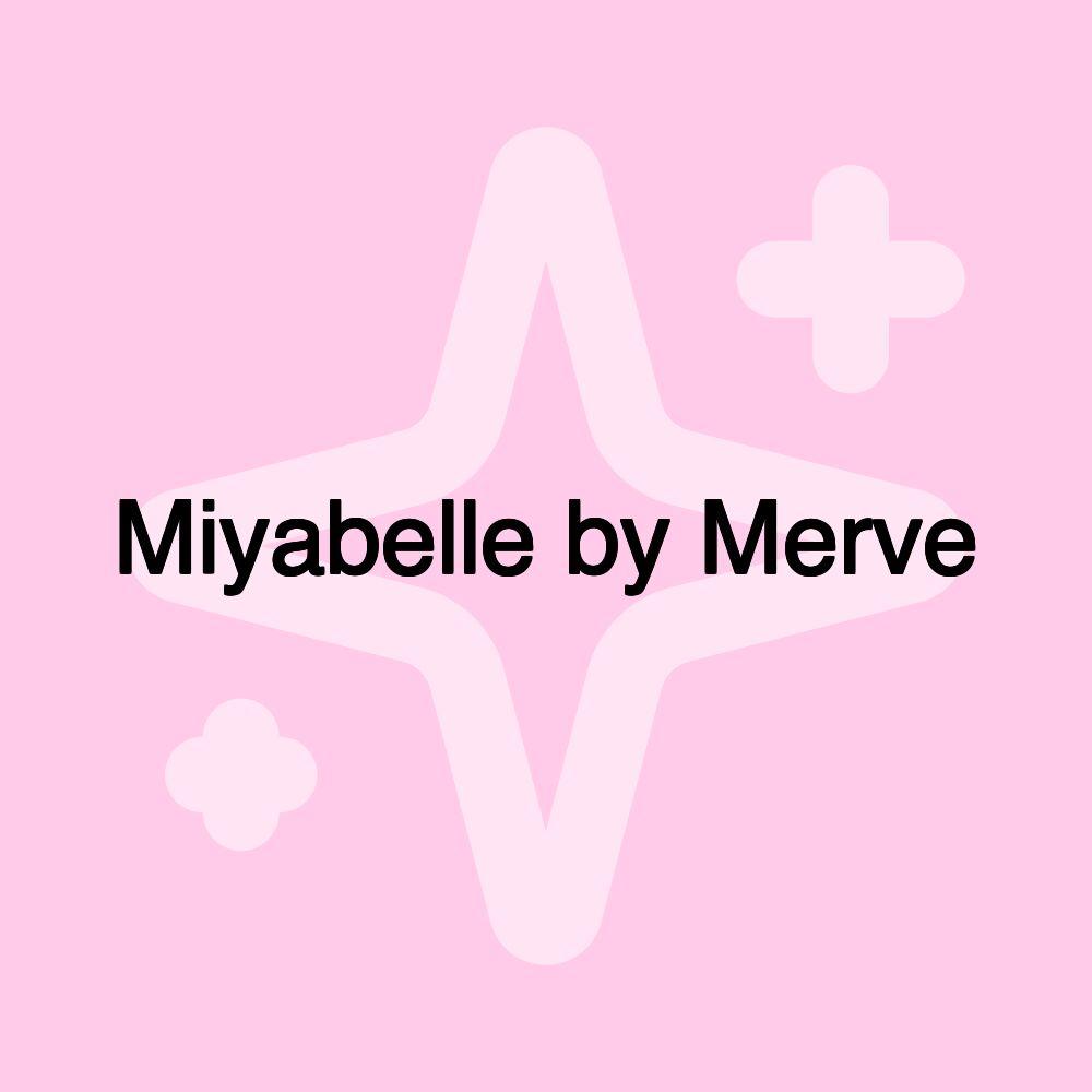 Miyabelle by Merve