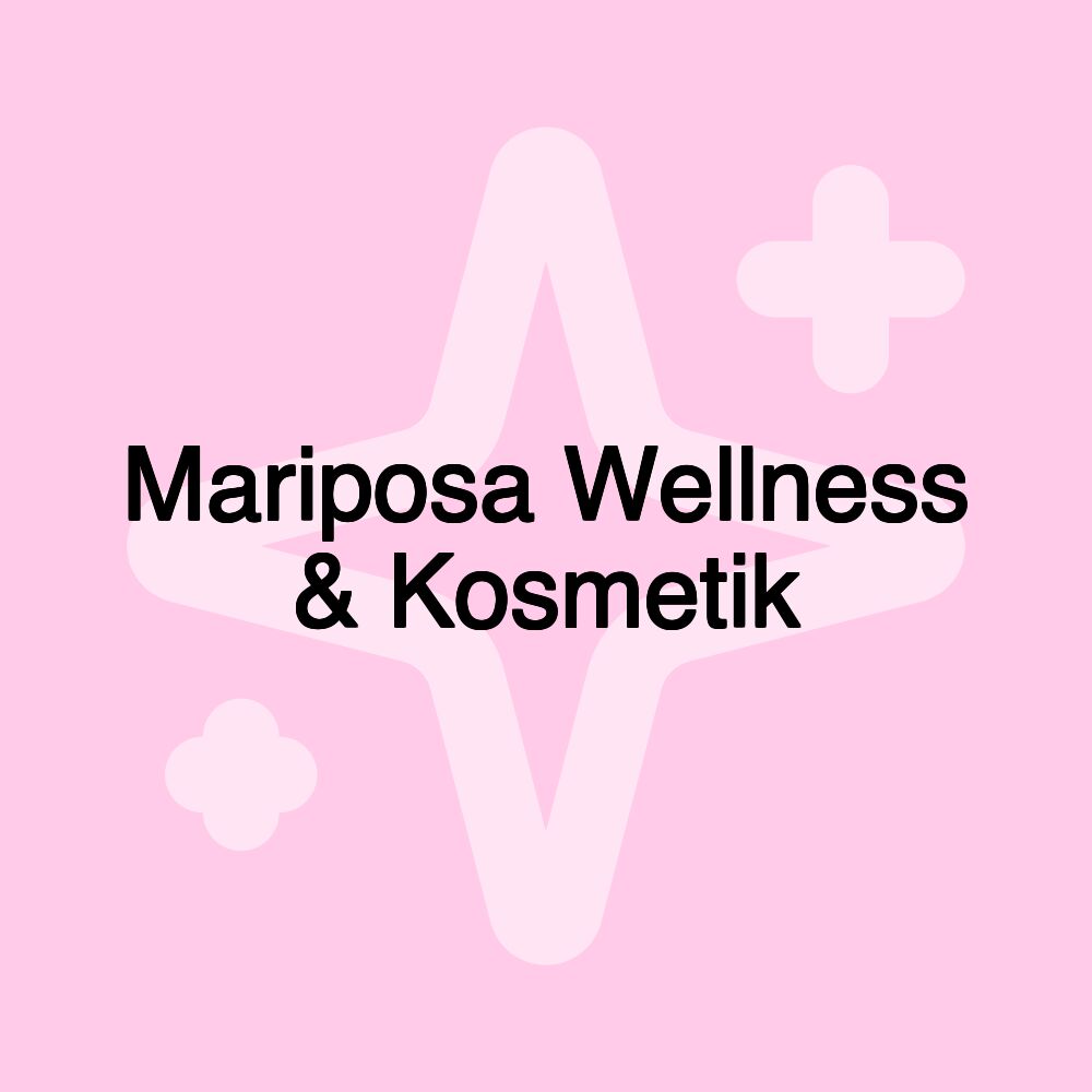 Mariposa Wellness & Kosmetik