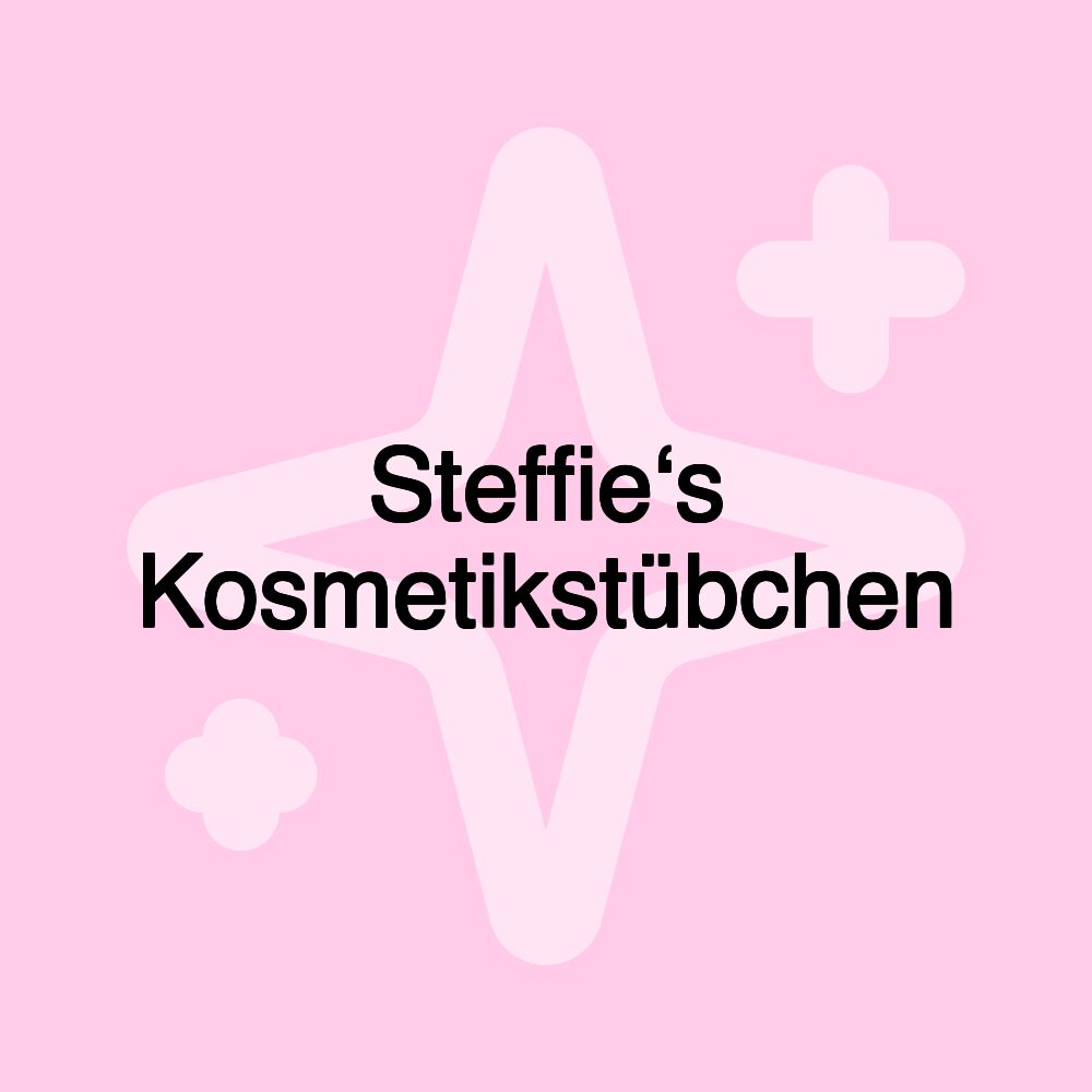 Steffie‘s Kosmetikstübchen