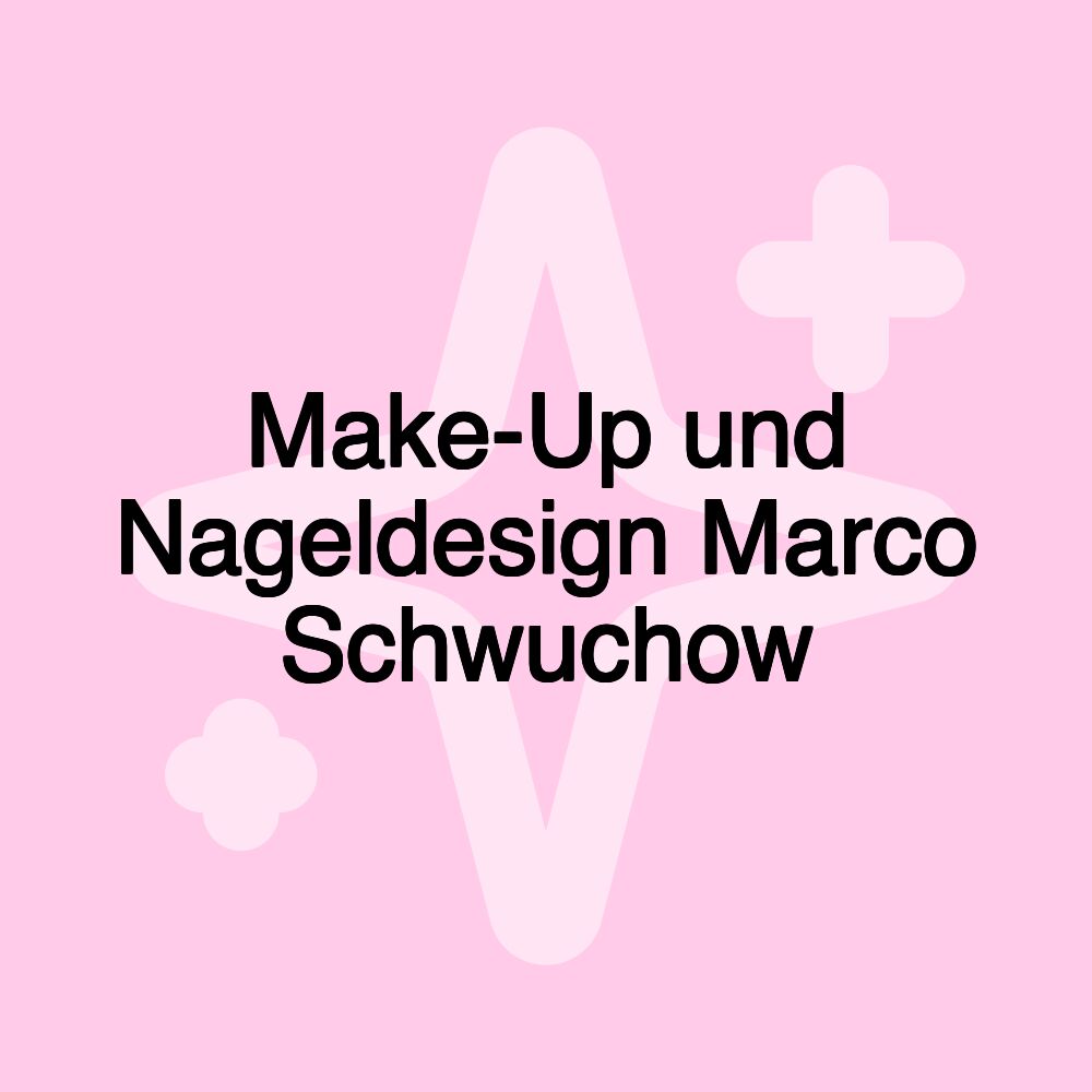 Make-Up und Nageldesign Marco Schwuchow