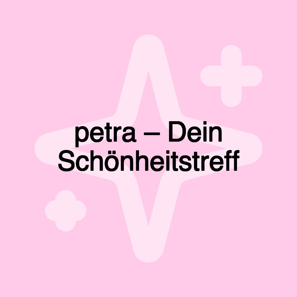 petra – Dein Schönheitstreff