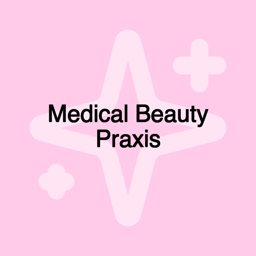 Medical Beauty Praxis