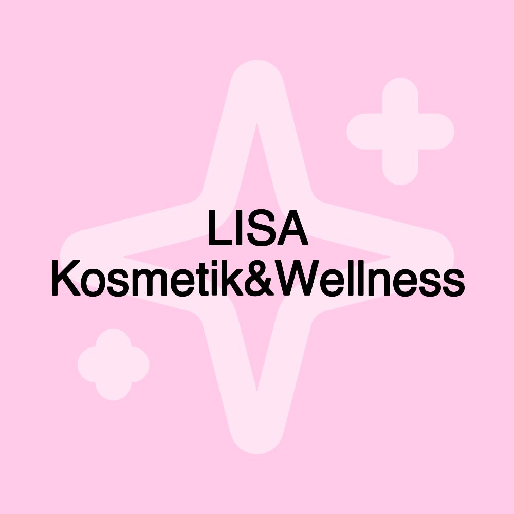 LISA Kosmetik&Wellness