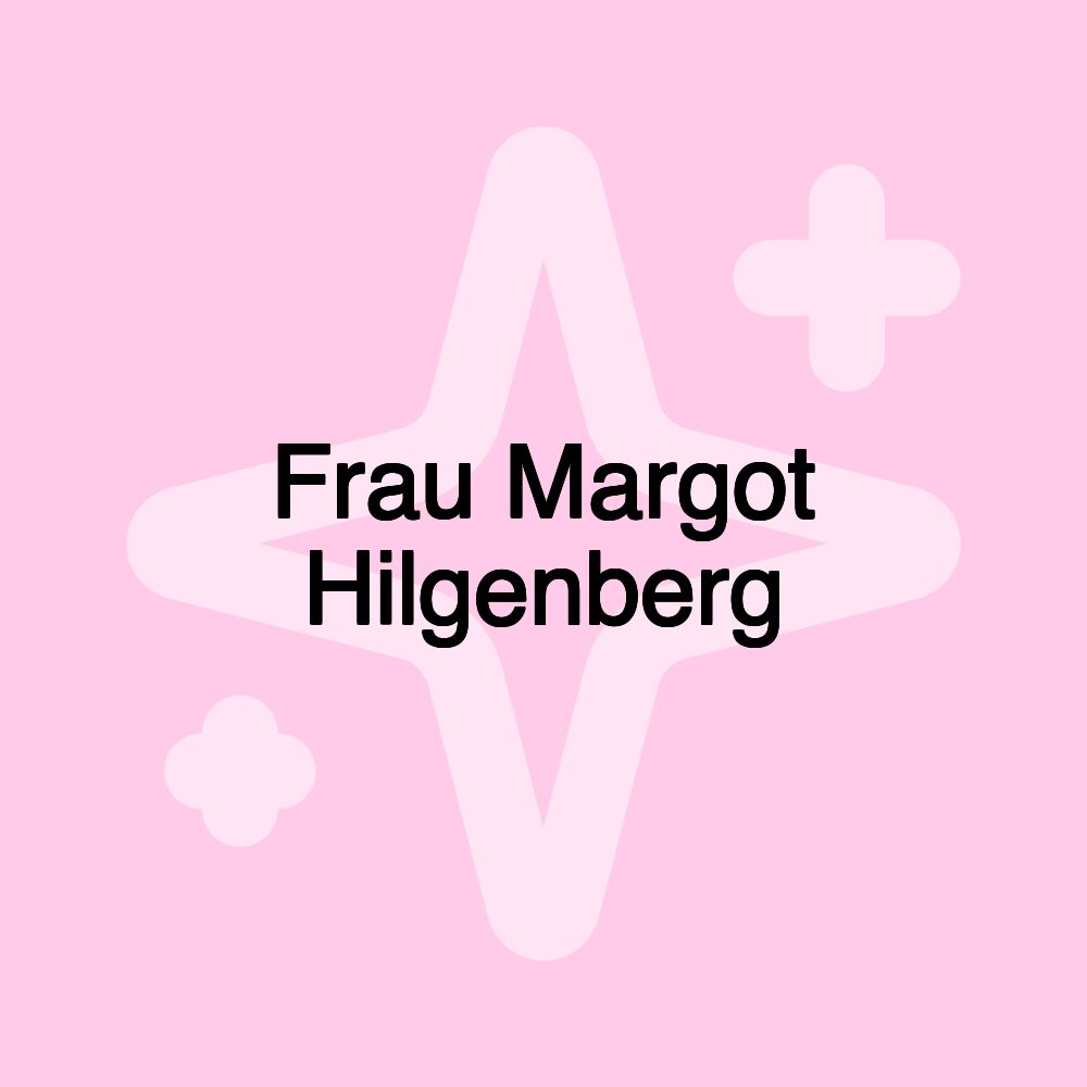 Frau Margot Hilgenberg