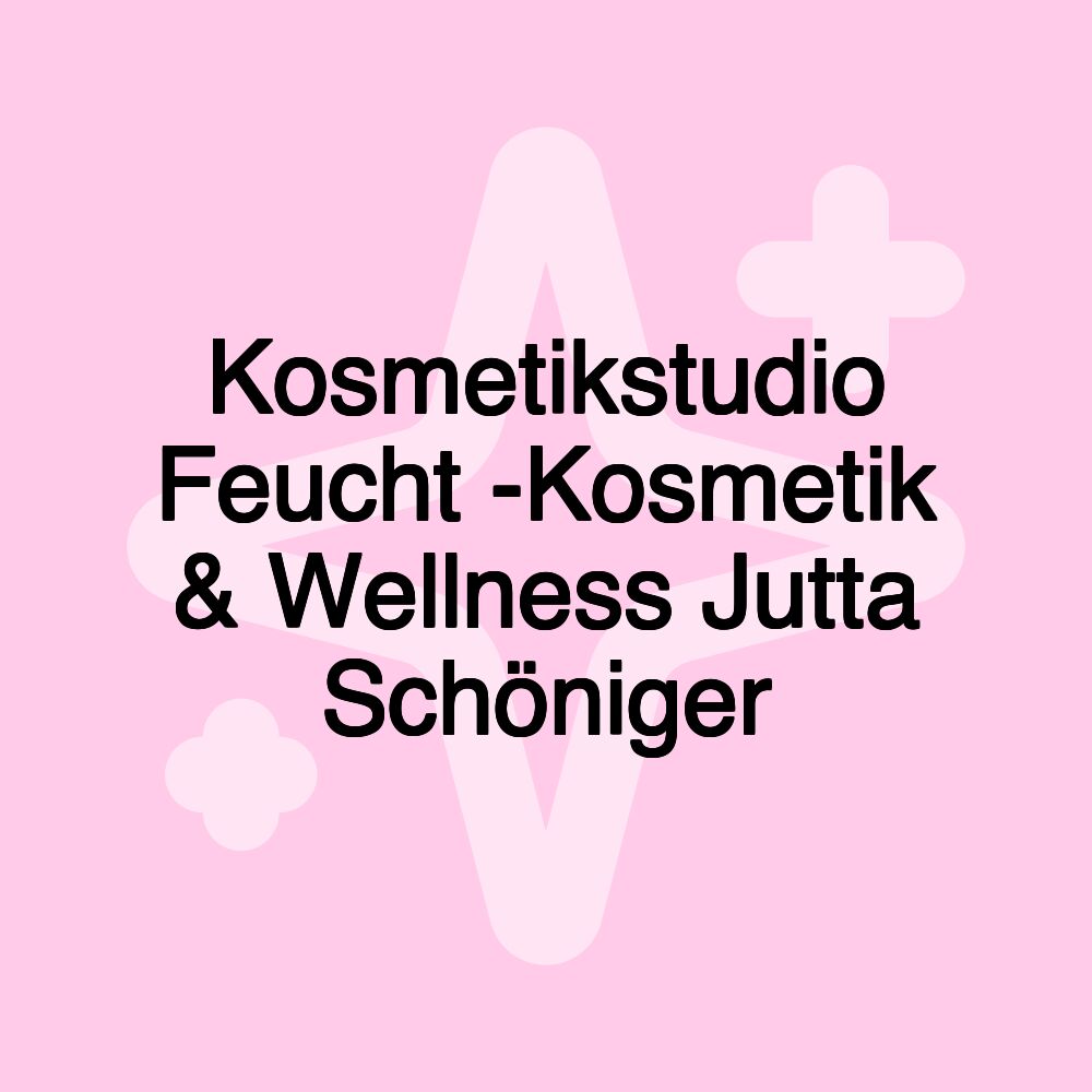 Kosmetikstudio Feucht -Kosmetik & Wellness Jutta Schöniger