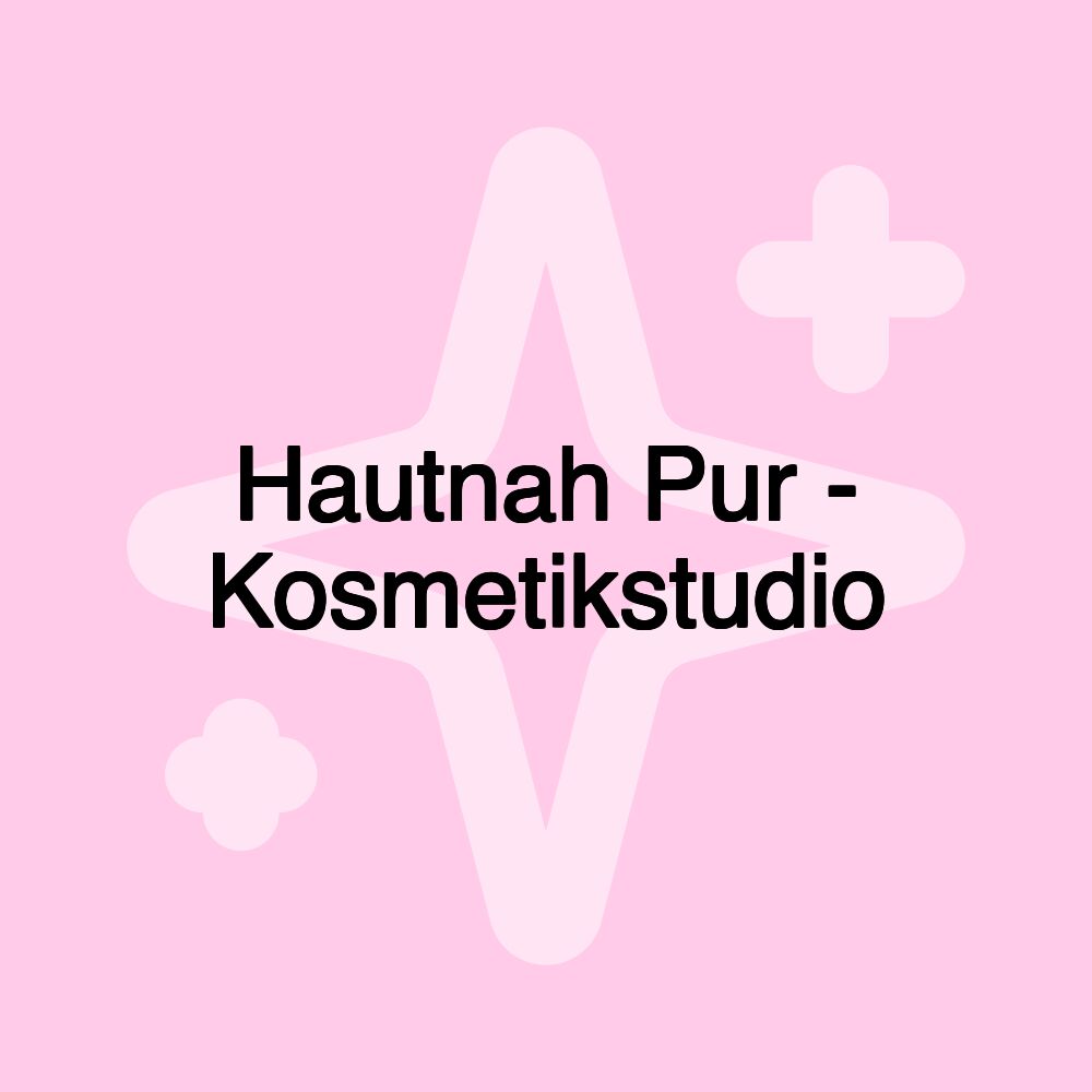 Hautnah Pur - Kosmetikstudio