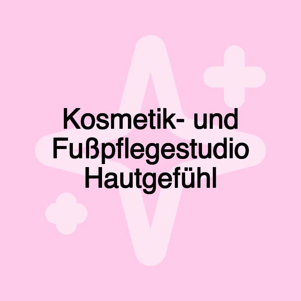 Kosmetik- und Fußpflegestudio Hautgefühl