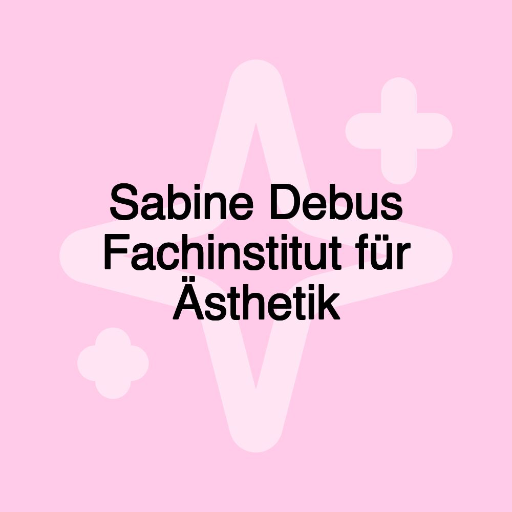 Sabine Debus Fachinstitut für Ästhetik