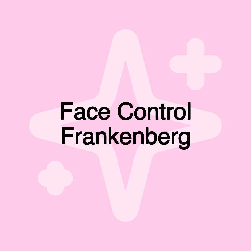 Face Control Frankenberg