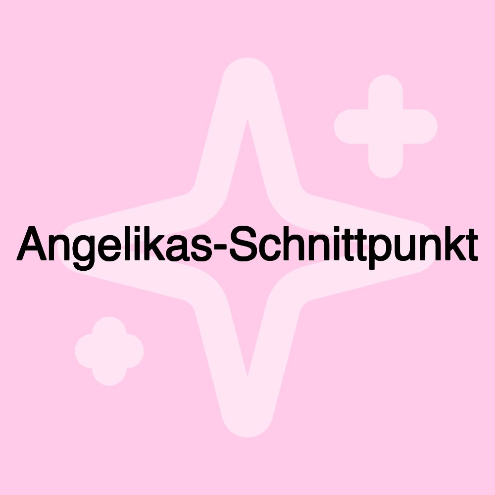 Angelikas-Schnittpunkt