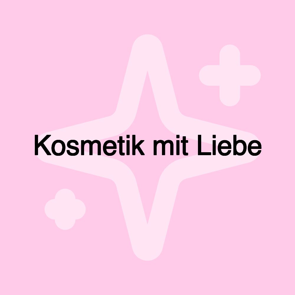 Kosmetik mit Liebe