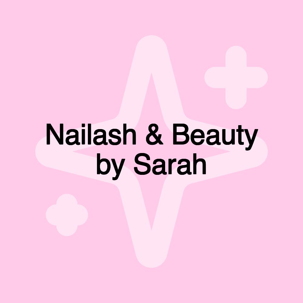 Nailash & Beauty by Sarah