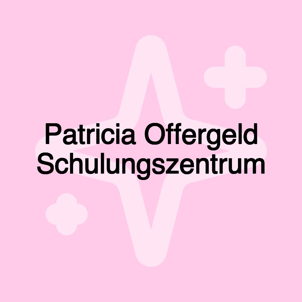 Patricia Offergeld Schulungszentrum