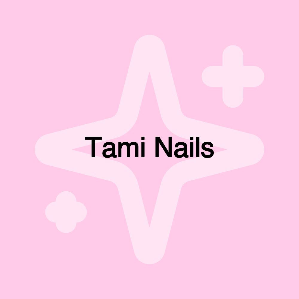 Tami Nails