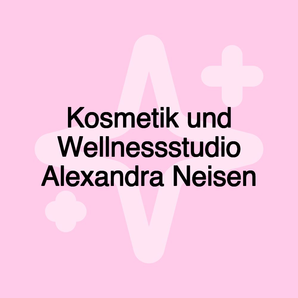 Kosmetik und Wellnessstudio Alexandra Neisen