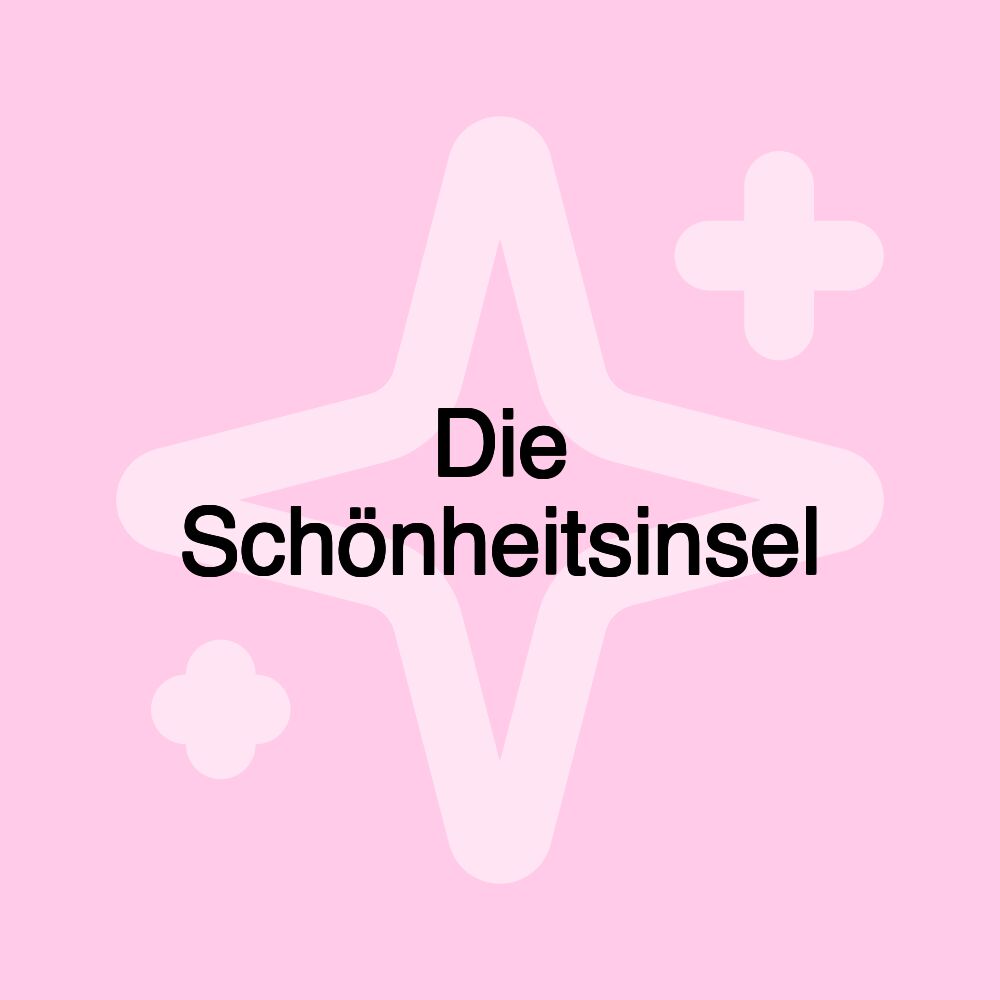 Die Schönheitsinsel